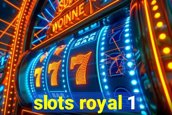 slots royal 1